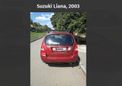  Suzuki Liana 2003 , 250000 , 